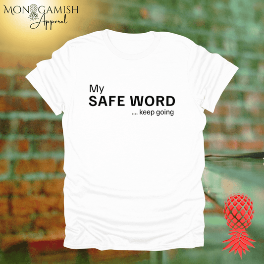 My Safe Word Unisex Tee