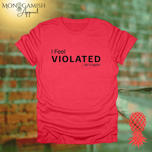 I Feel Violated Unisex Tee