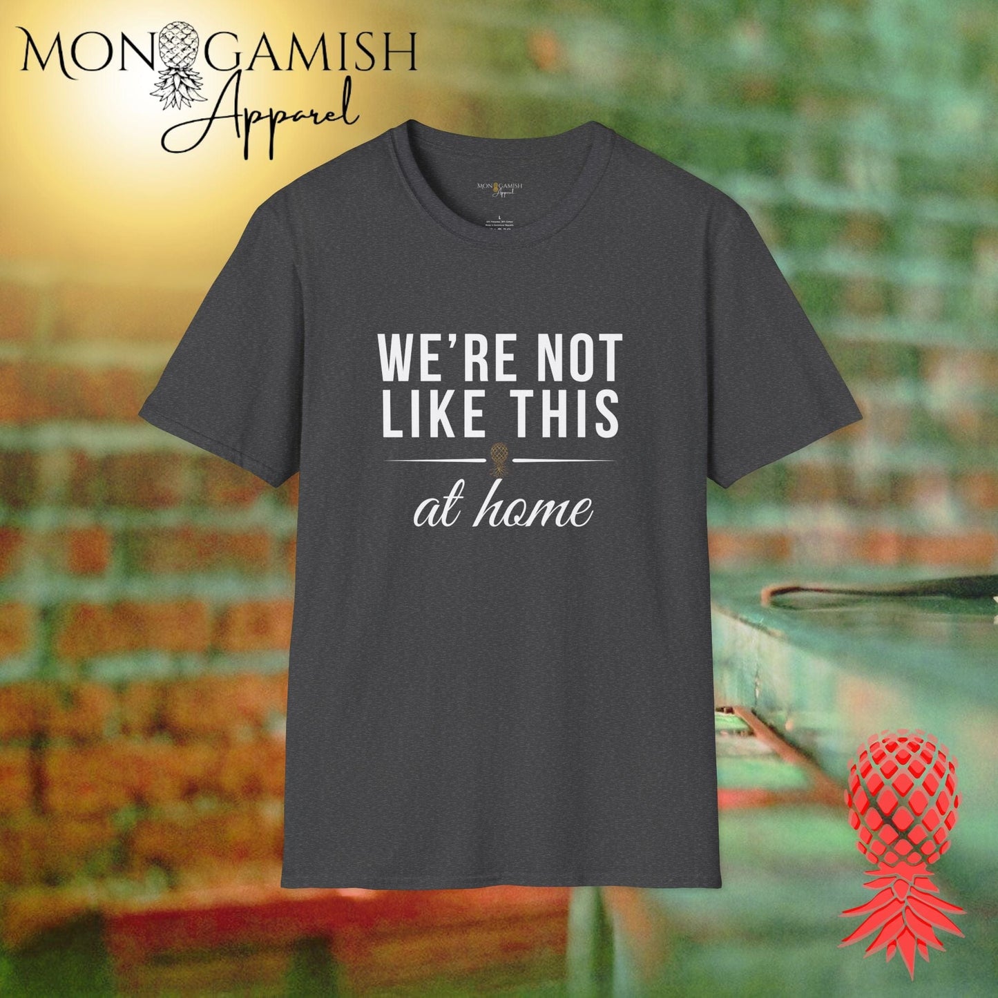 Not Like This at Home Unisex Tee