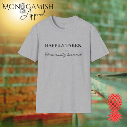 Taken but Borrowed Unisex Tee