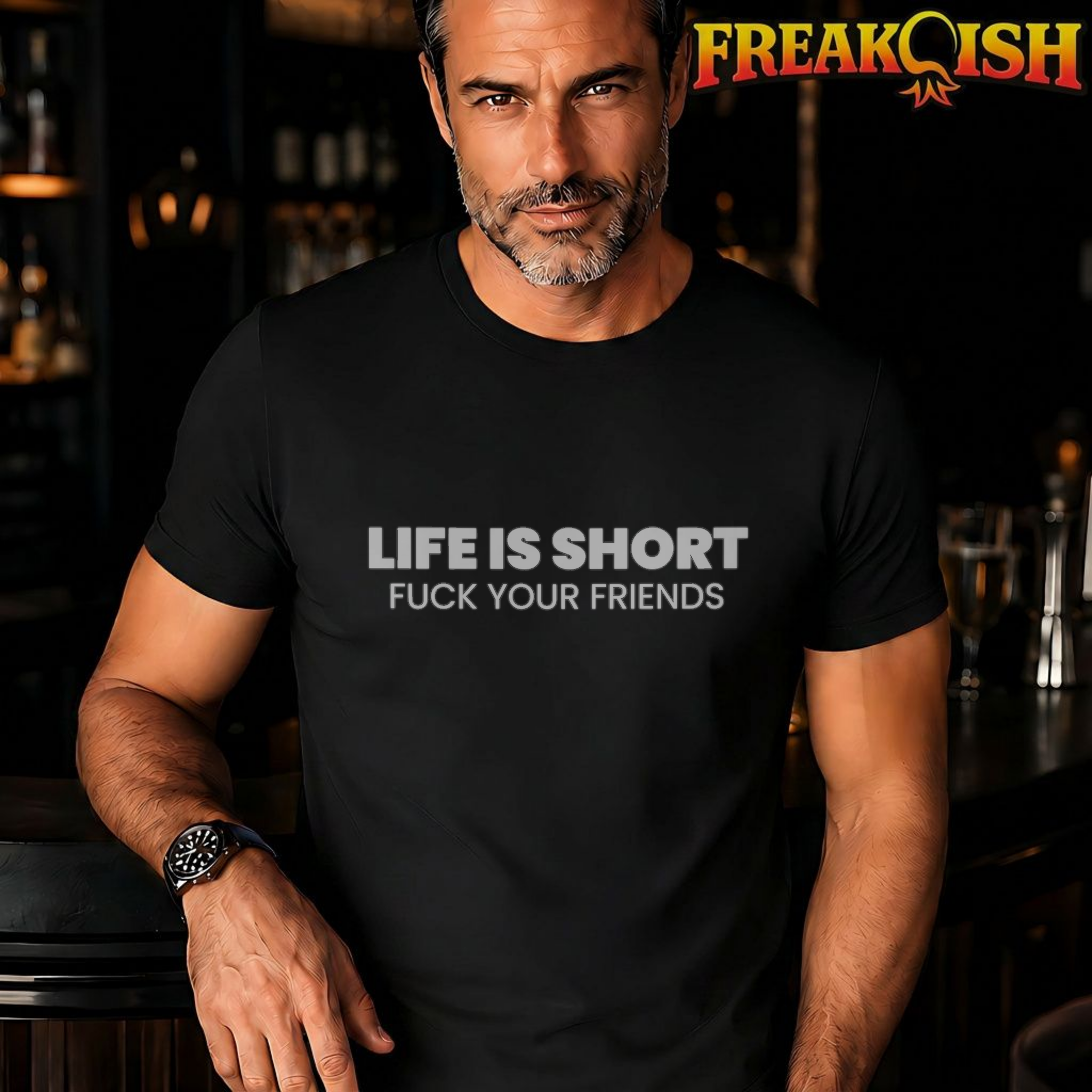 Life's Short, F*ck Your Friends Unisex Tee | FREAK-ISH