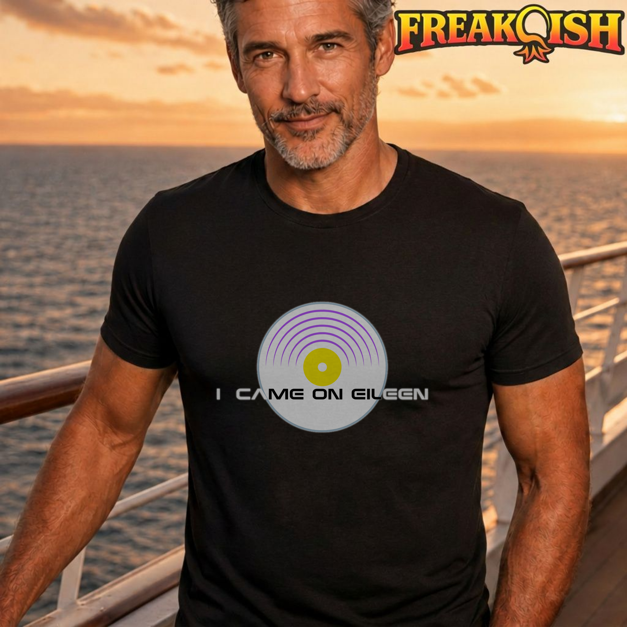 I Came On Eileen Tee | FREAK-ISH