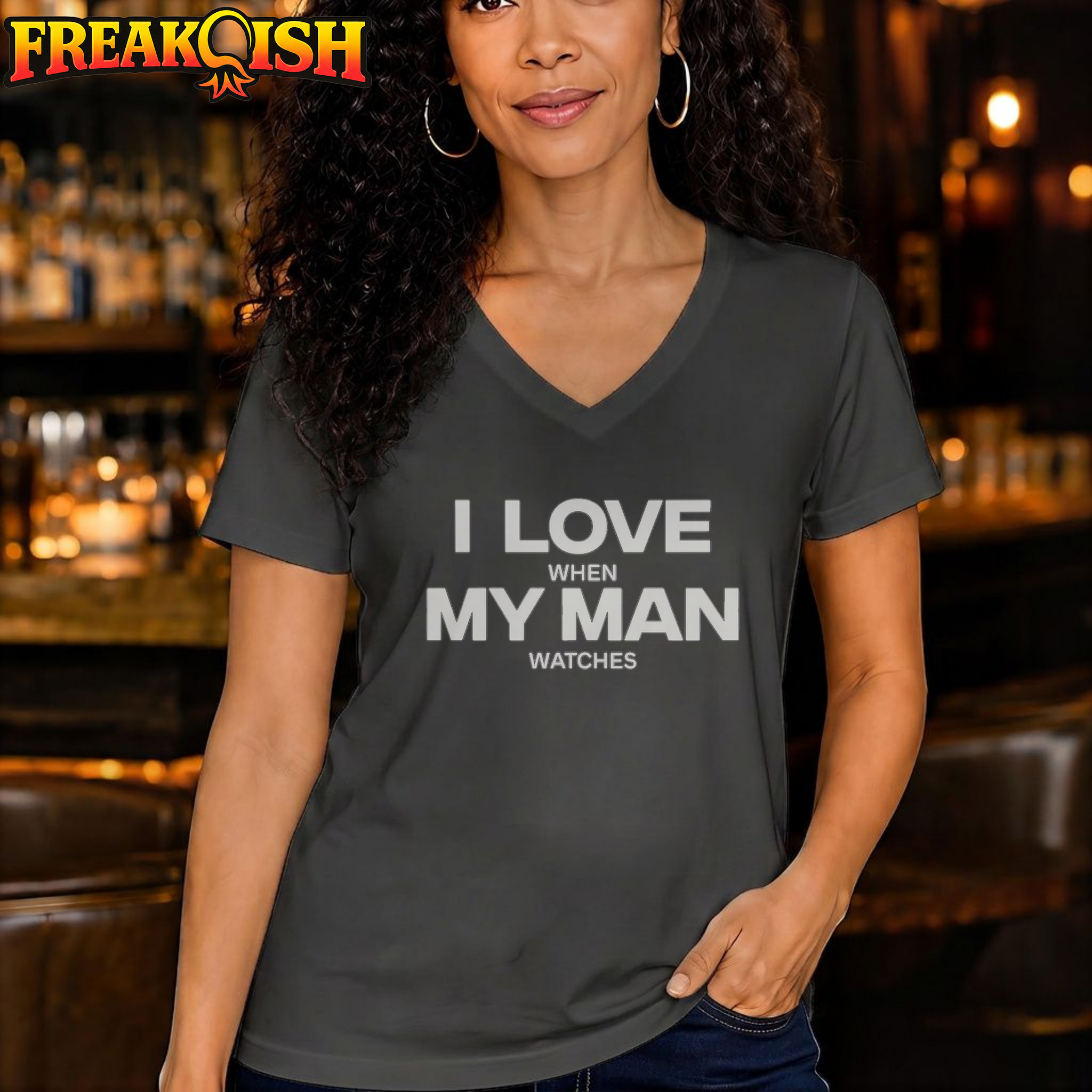I Love When My Man Watches Relaxed V-Neck | FREAK-ISH