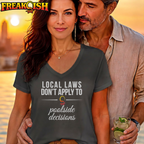 Local Laws vs Poolside Decisions Relaxed V-Neck | FREAK-ISH