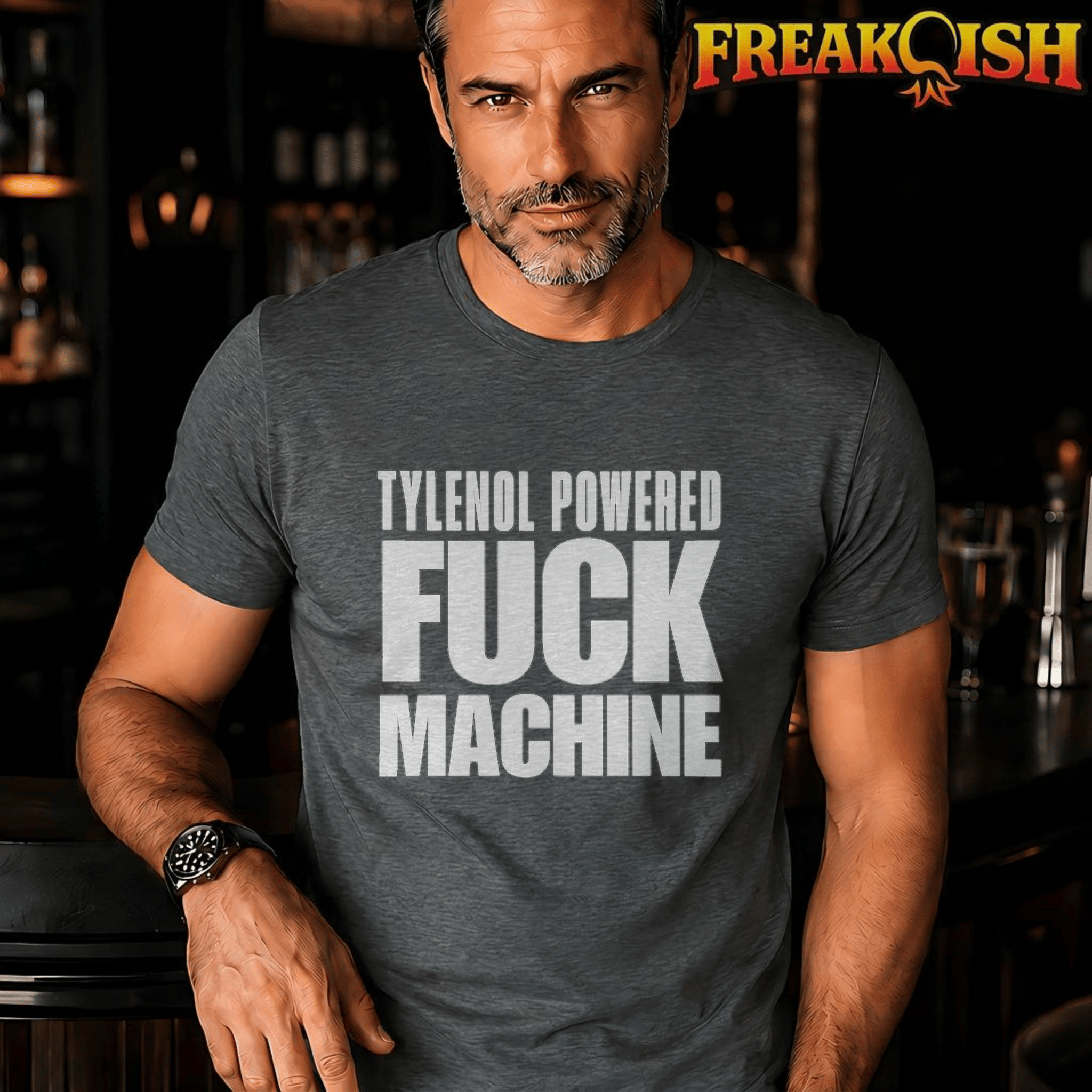 Tylenol Powered F*ck Machine Unisex Tee | FREAK-ISH