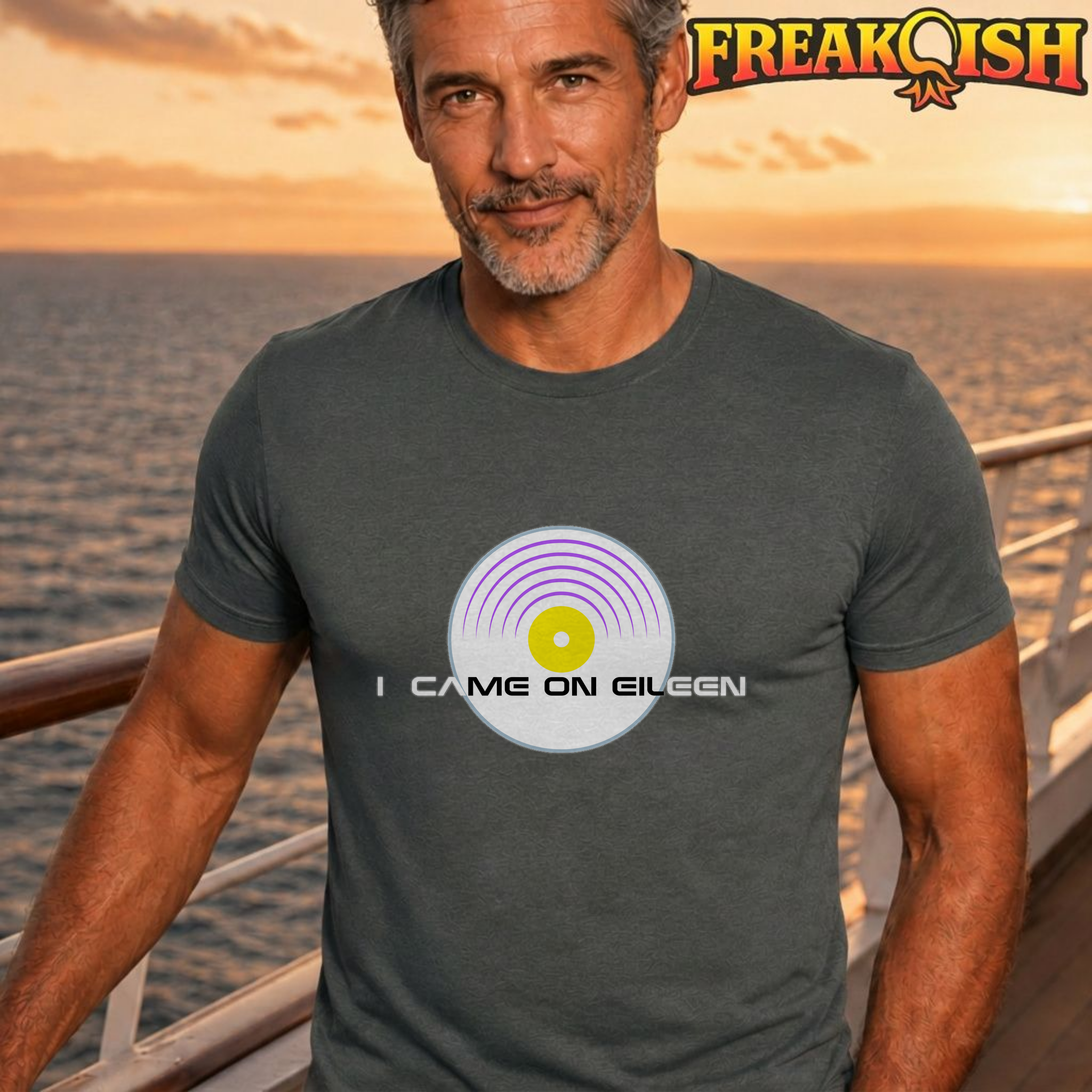 I Came On Eileen Tee | FREAK-ISH