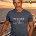 We Found the Loophole Unisex Tee | FREAK-ISH