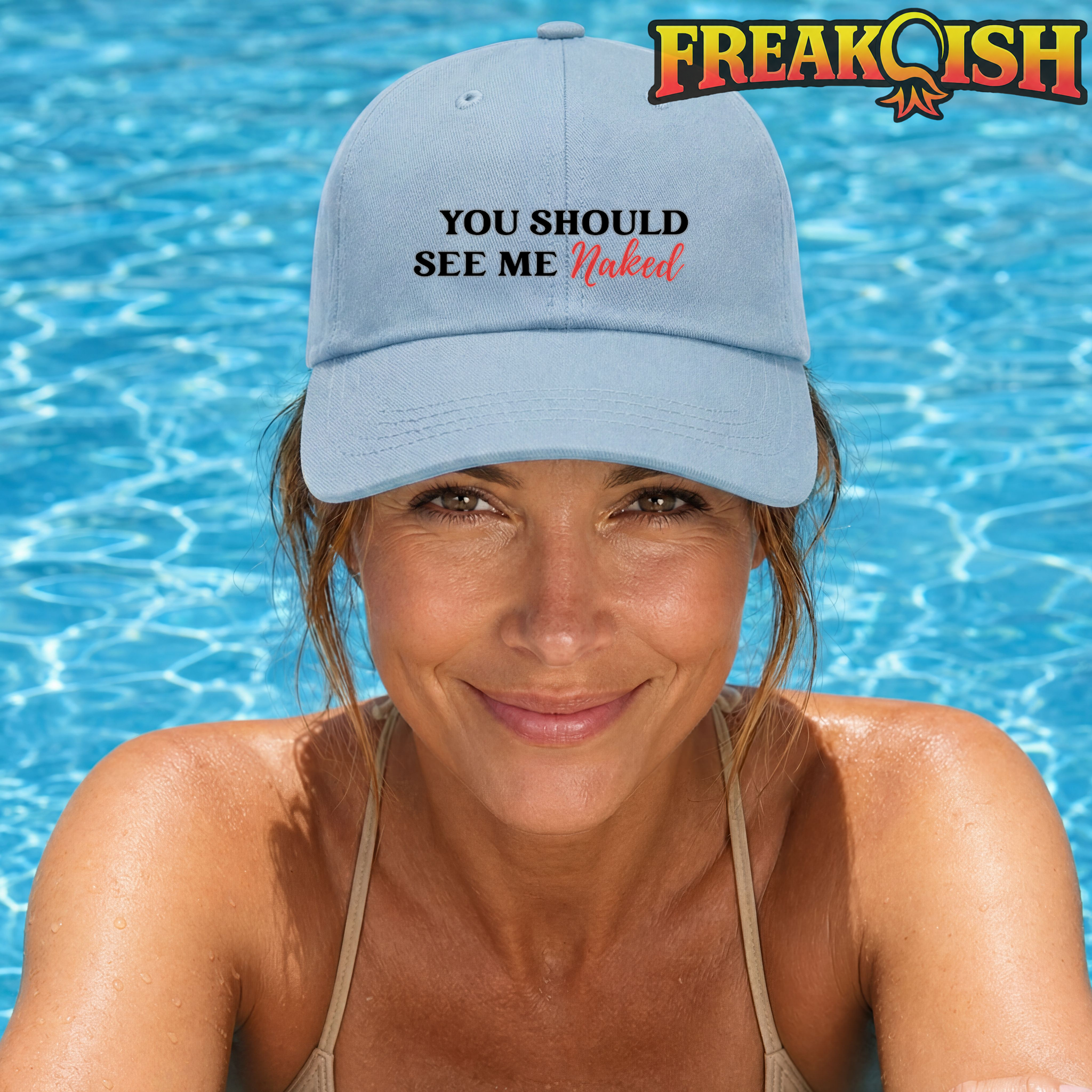 You Should See Me Naked Embroidered Hat | FREAK-ISH