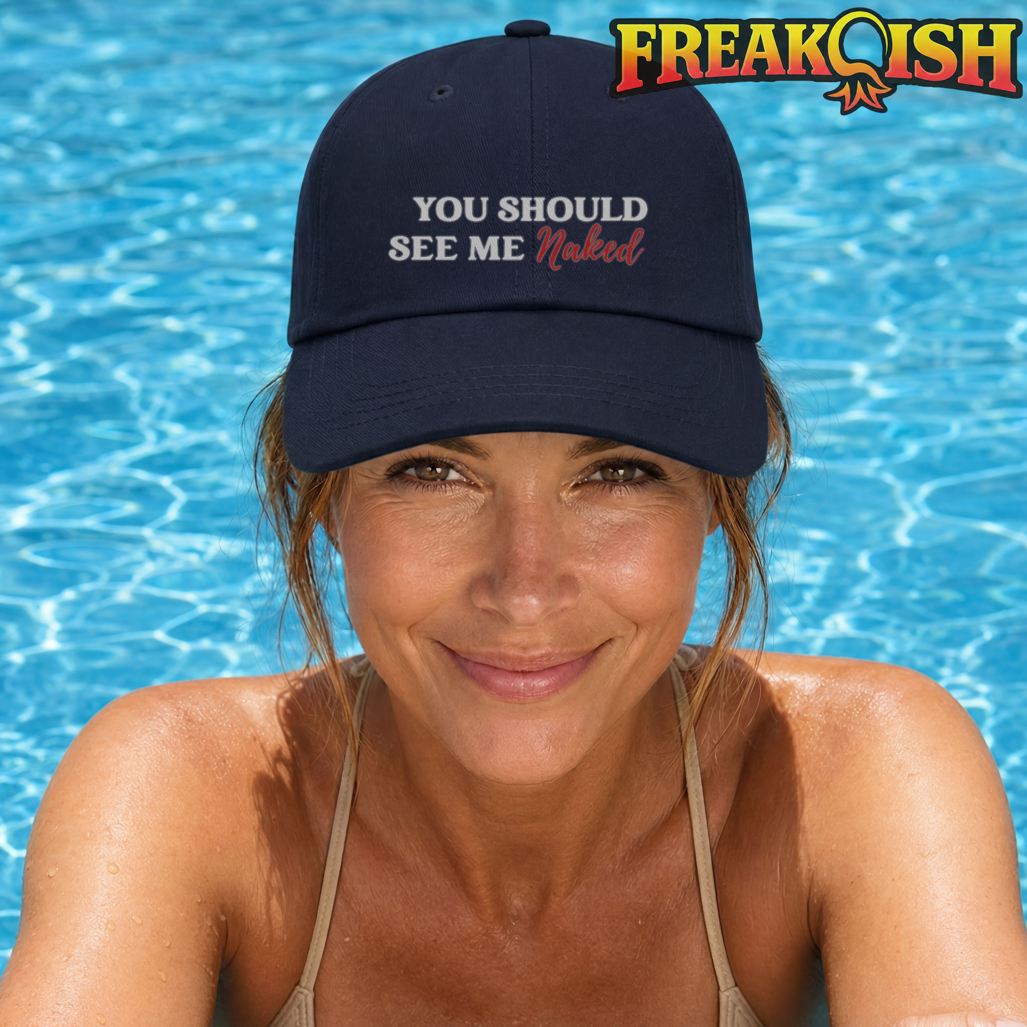 You Should See Me Naked Embroidered Hat | FREAK-ISH