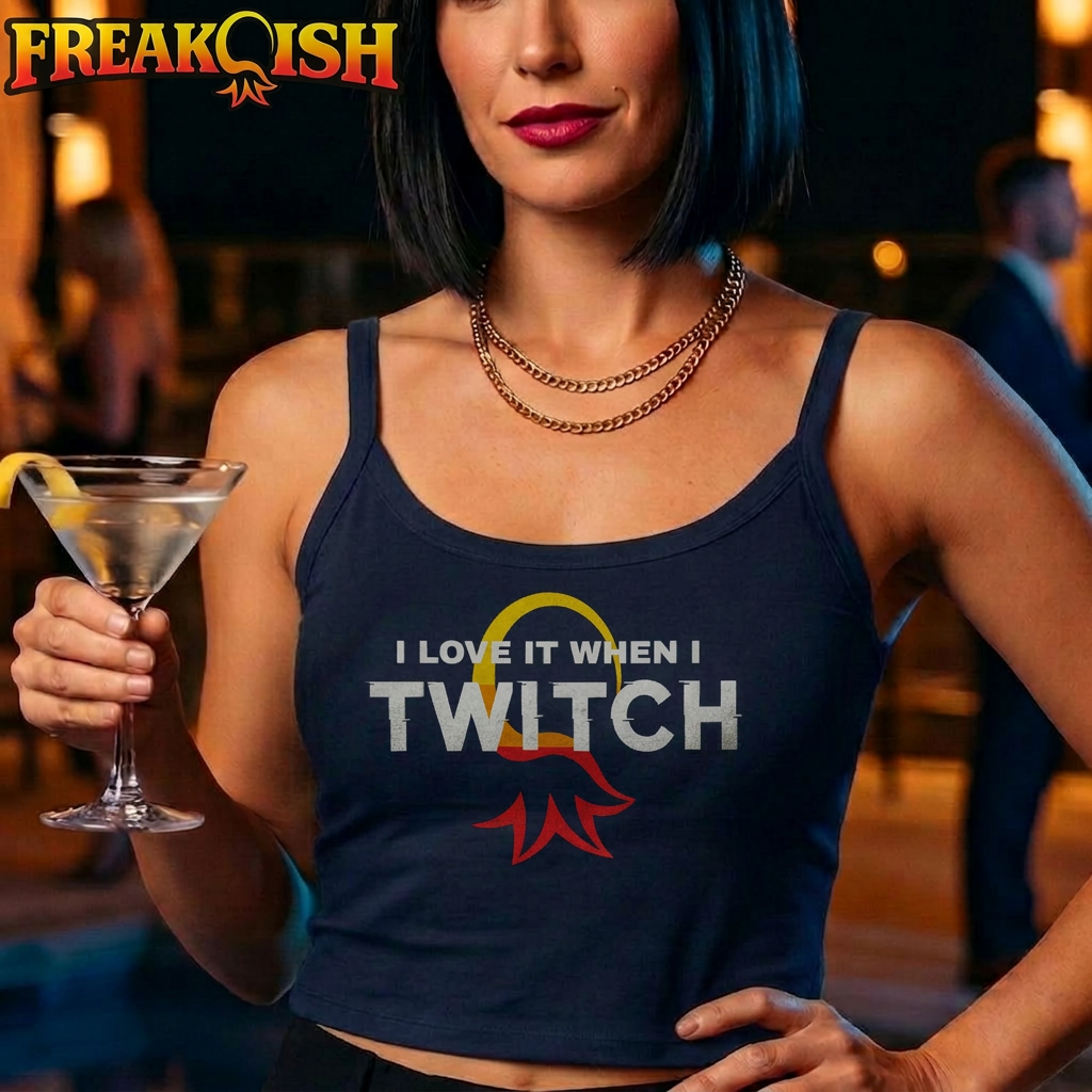 I Love It When I Twitch Ladies Crop Tank | FREAK-ISH
