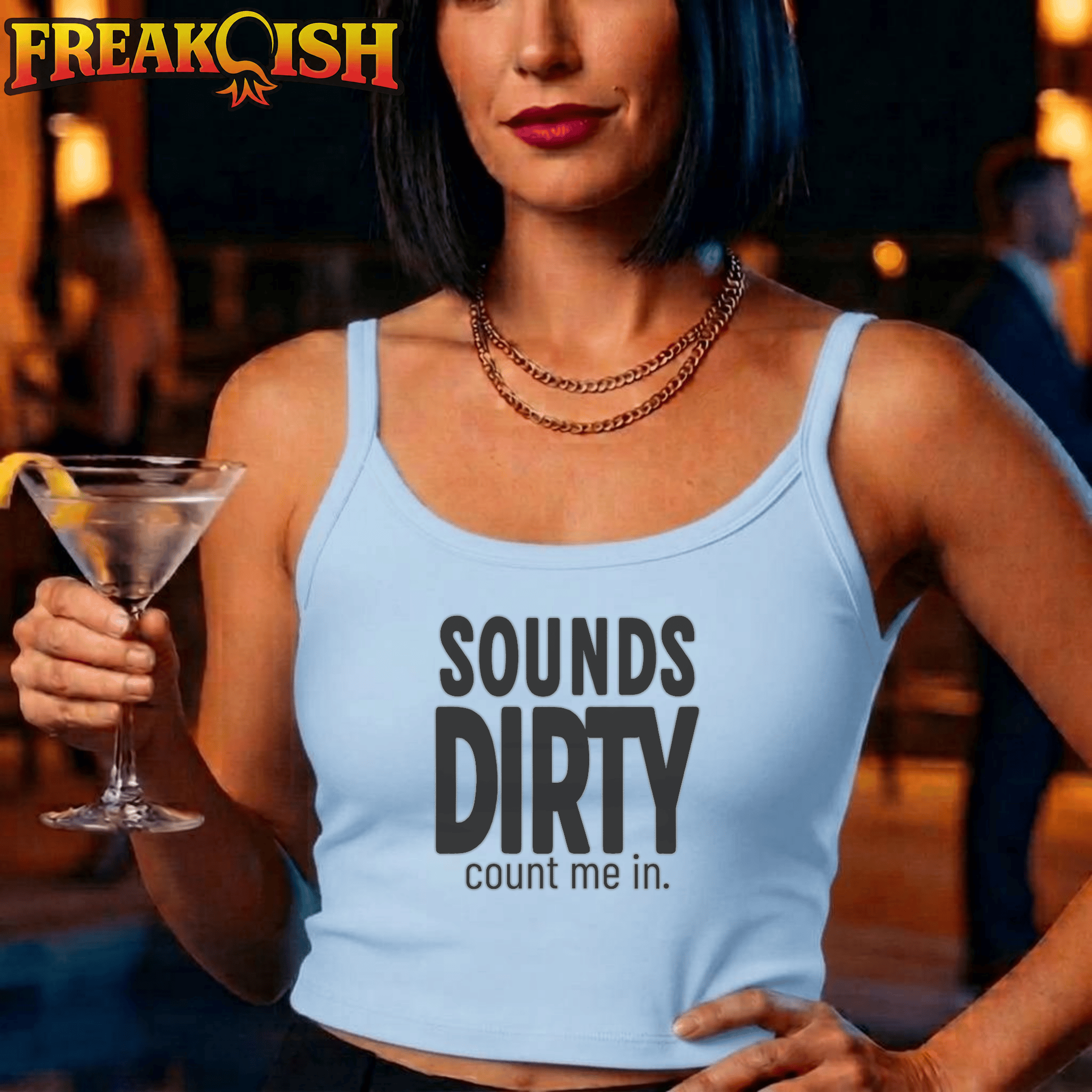 Sounds Dirty Count Me In Ladies Crop Tank | FREAK-ISH
