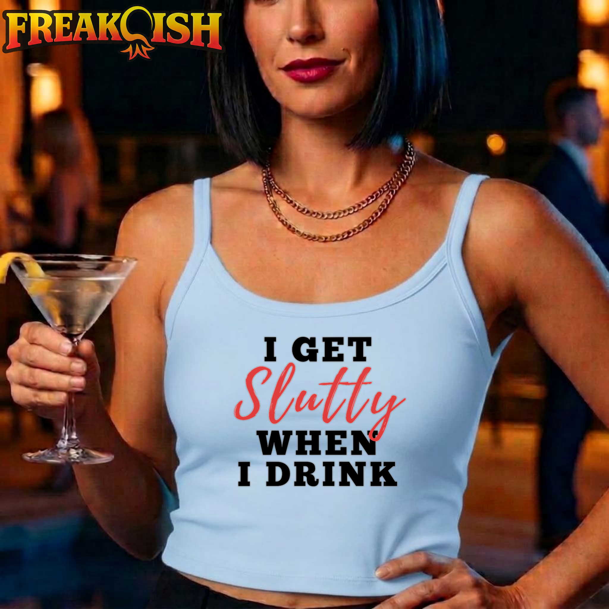 I Get Slutty When I Drink Ladies Crop Tank | FREAK-ISH