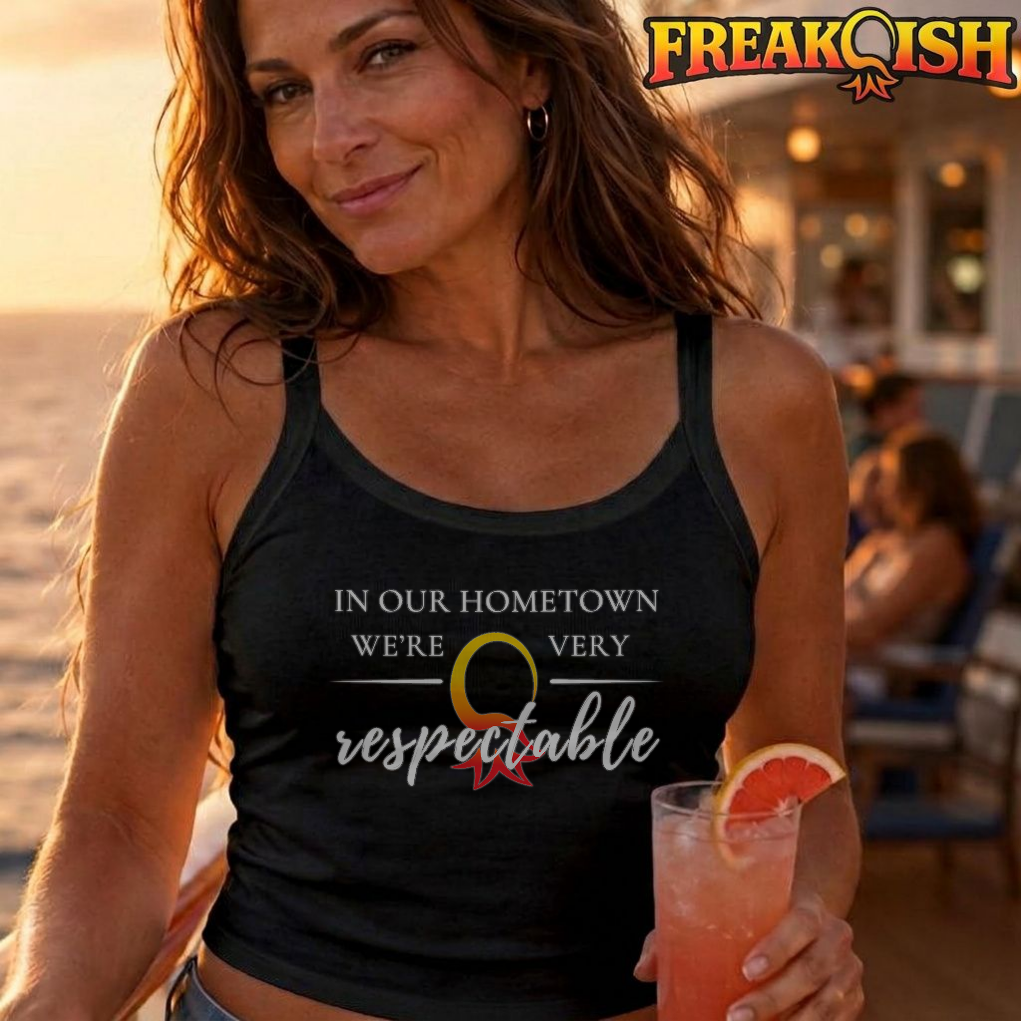 In Our Hometown We're Very Respectable Ladies Crop Tank | FREAK-ISH