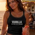 Vanilla Is For Ice Cream Ladies Crop Tank | FREAK-ISH
