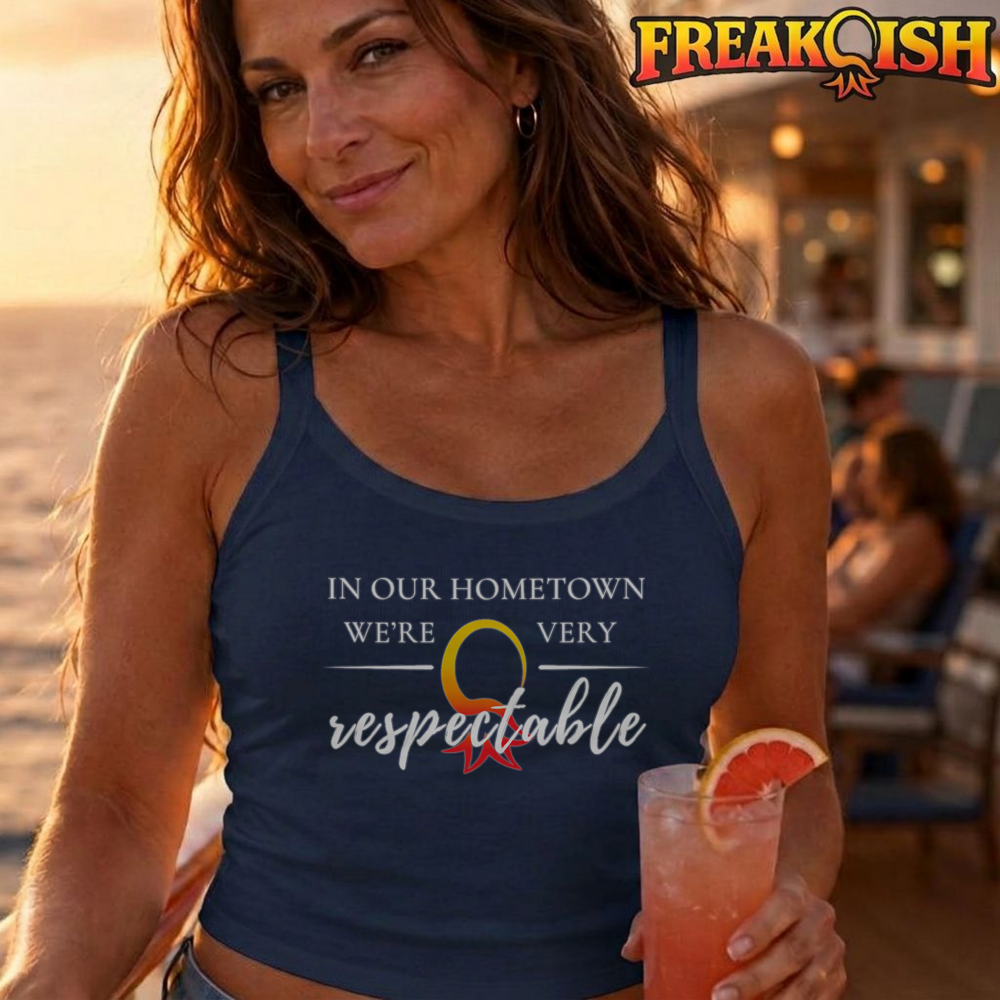 In Our Hometown We're Very Respectable Ladies Crop Tank | FREAK-ISH
