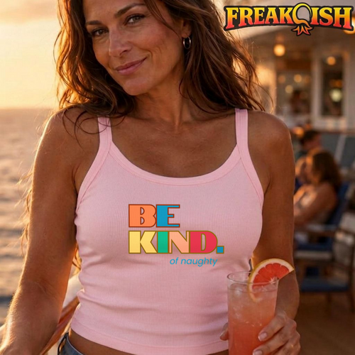 Be Kind of Naughty Ladies Crop Tank | FREAK-ISH