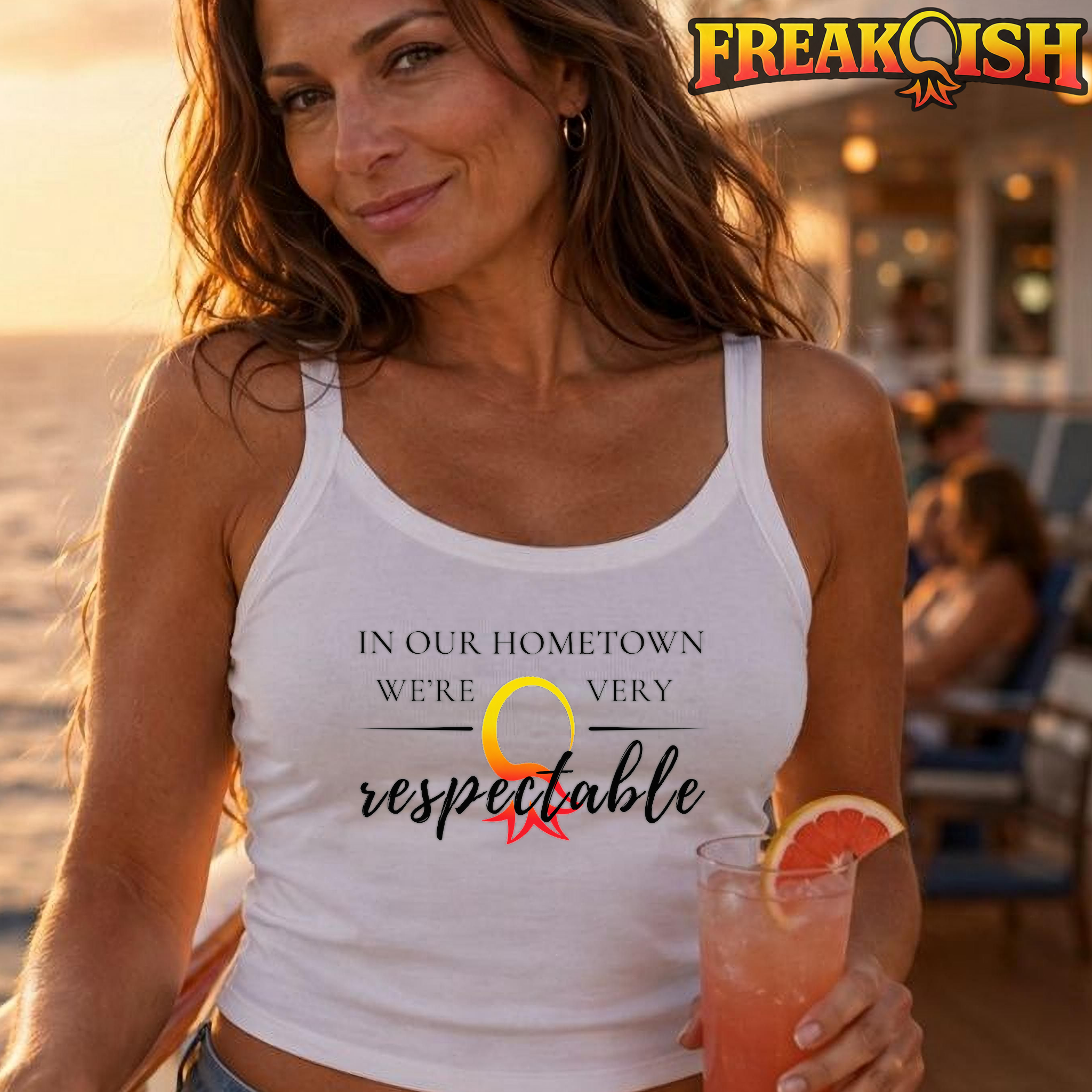 In Our Hometown We're Very Respectable Ladies Crop Tank | FREAK-ISH