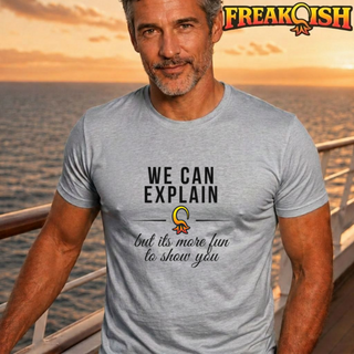 We Can Explain Unisex Tee | FREAK-ISH